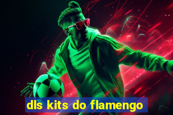 dls kits do flamengo